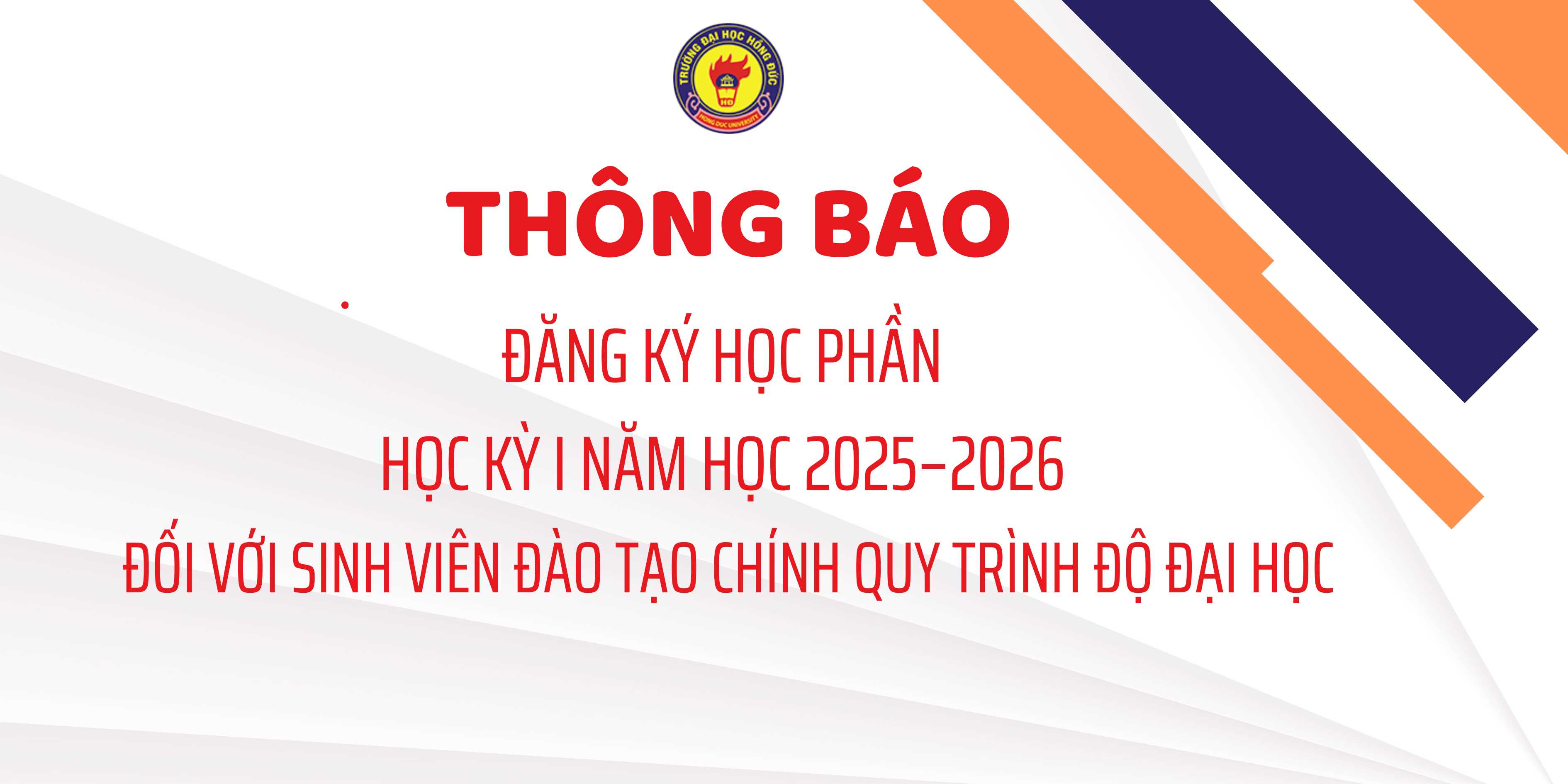 Thông báo số 137/TB-ĐHHĐ Về việc đăng ký học phần học kỳ I năm học 2025-2026 đối với sinh viên đào tạo chính quy trình độ đại học